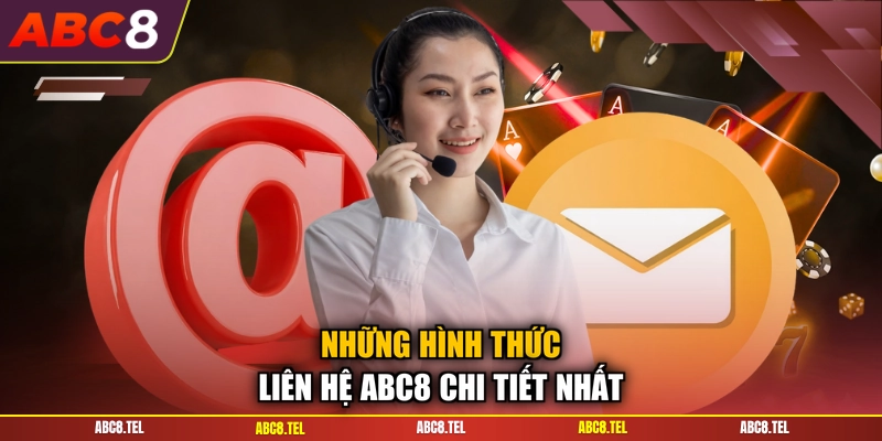 Những hình thức liên hệ ABC8 chi tiết nhất